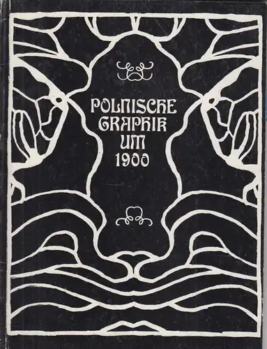 Ausstellungskatalog: Polnische Graphik um 1900, Kucielska, Rolf. 1974