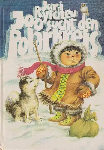 Buch: Joo sucht den Polarkreis, Rytcheu, Juri, 1981, Der Kinderbuchverlag