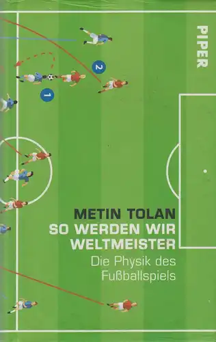 Buch: So werden wir Weltmeister. Tolan, Metin, 2010, Piper Verlag, gebraucht gut