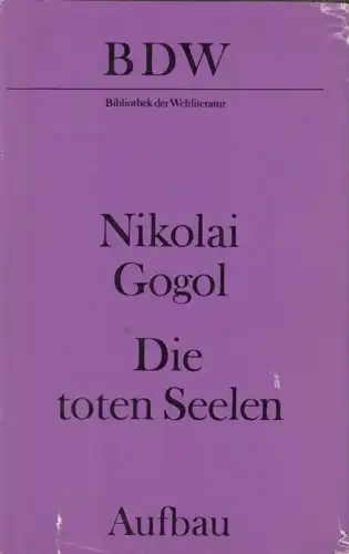 Buch: Die toten Seelen, Gogol, Nikolai. Bibliothek der Weltliteratur, 1984