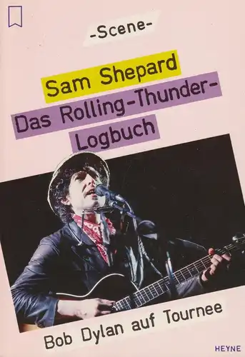 Buch: Das Rolling-Thunder-Logbuch, Shepard, Sam, 1988, Heyne, Bob Dylan