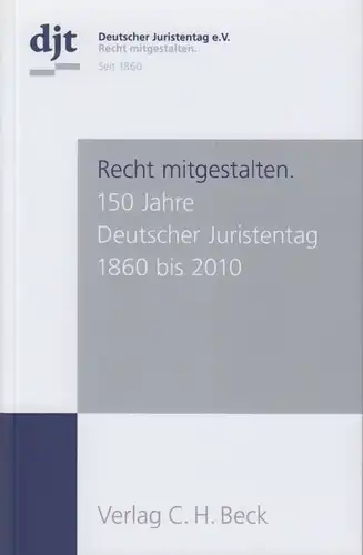 Buch: 150 Jahre Deutscher Juristentag 1860 bis 2010. Waldmann u.a., C. H. Beck