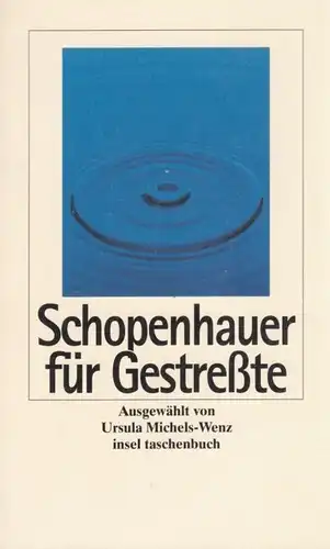 Buch: Schopenhauer für Gestreßte, Michels-Wenz, Ursula. Insel taschenbuch, it