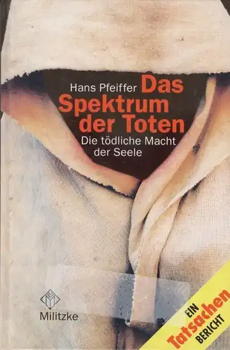 Buch: Das Spektrum der Toten, Pfeiffer, Hans. 2000, Militzke Verlag 8537