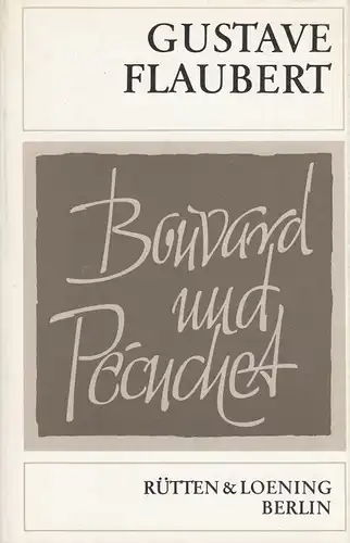 Buch: Bouvard und Pecuchet, Flaubert, Gustav. 1987, Verlag Rütten & Loening