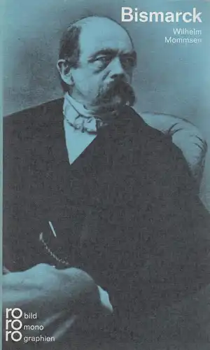 Buch: Otto von Bismarck. Mommsen, Wilhelm, Rowohlts bildmonographien, 1986