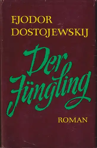 Buch: Der Jüngling, Roman. Dostojewskij, F. M., 1971, Aufbau Verlag