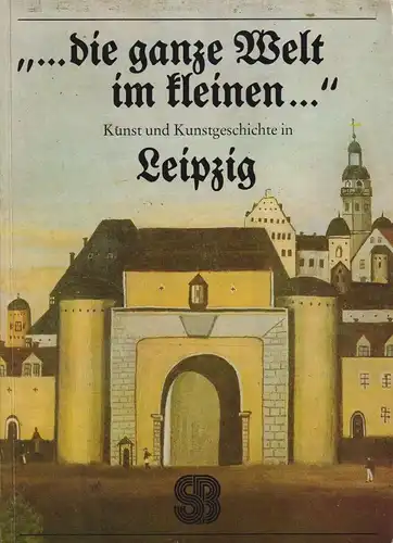 Buch: die ganze Welt im kleinen, Ullmann, Ernst. 1989, E. A. Seemann Verlag