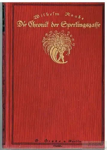 Buch: Die Chronik der Sperlingsgasse, Raabe, Wilhelm. 1923, gebraucht, gut