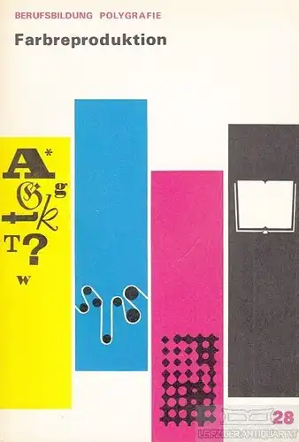 Buch: Farbproduktion, Ihme, Rolf / Alberti, Dietmar von. 1978, gebraucht, gut