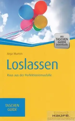 Buch: Loslassen, Mumm, Anja. 2016, Haufe-Lexware Verlag, gebraucht, sehr gut