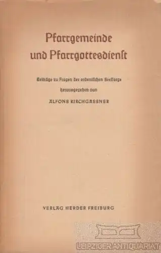 Buch: Pfarrgemeinde und Pfarrgottesdienst, Kirchgässner, Alfons. 1949