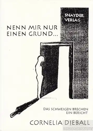Buch: Nenn mit einen Grund, Dieball, Cornelia. 1995, Snayder Verlag