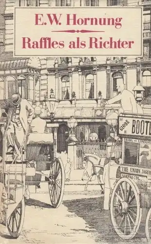 Buch: Raffles als Richter, Hornung, E. W. 1979, Verlag Das Neue Berlin