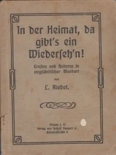 Buch: In der Heimat, da gibt´s ein Wiederseh´n !, Riedel, L. Ca. 1922