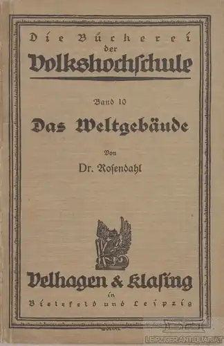 Buch: Das Weltgebäude, Rosendahl, Friedrich. Die Bücherei der Volkshochschule