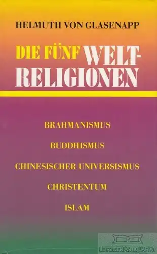 Buch: Die fünf Weltreligionen, Glasenapp, Helmuth von. 1991, Bertelsmann Club