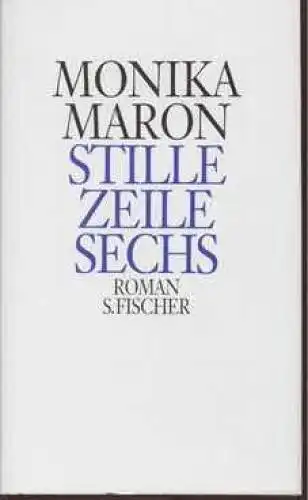 Buch: Stille Zeile Sechs, Maron, Monika. 1991, S. Fischer Verlag, Roman