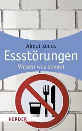 Buch: Essstörungen, Zeeck, Almut, 2008, Verlag Herder, Wissen was stimmt