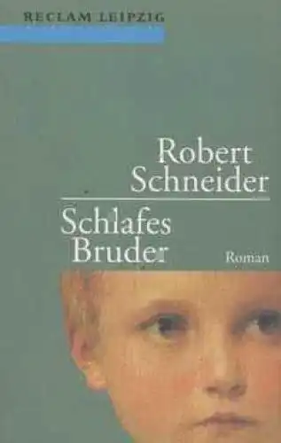 Buch: Schlafes Bruder, Schneider, Robert. Reclam-Bibliothek, 1995, Reclam Verlag