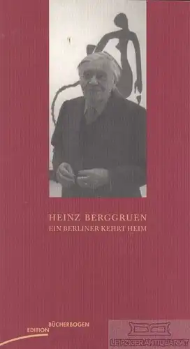 Buch: Ein Berliner kehrt heim, Berggruen, Heinz. 2002, Edition Bücherbogen
