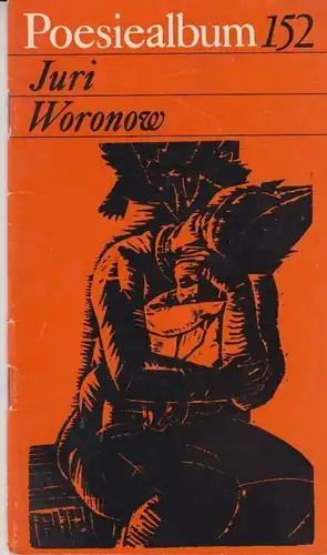 Buch: Poesiealbum 152, Woronow, Juri. 1980, Verlag Neues Leben, gebraucht, gut