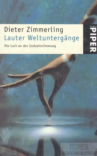 Buch: Lauter Weltuntergänge, Zimmerling, Dieter. Serie piper, 1999, Piper Verlag