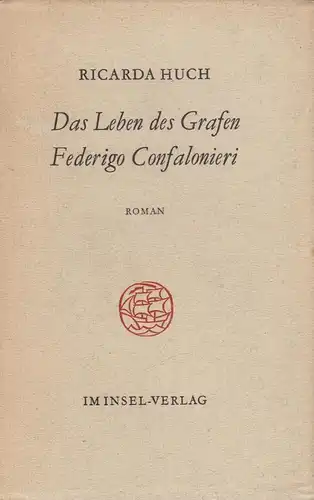 Buch: Das Leben des Grafen Federigo Condalonieri. Huch, R., 1953, Insel Verlag