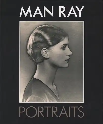 Ausstellungskatalog: Man Ray. Portraits, Pepper, Terence, 2013