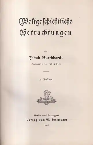 Buch: Weltgeschichtliche Betrachtungen. Jacob Burckhardt, 1910, W. Spemann