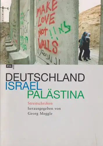 Buch: Deutschland, Israel, Palästina, Meggle, Georg, 2007, EVA, Streitschriften
