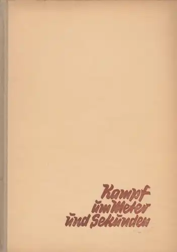 Buch: Kampf um Meter und Sekunden, Brauchitsch, Manfred von. 1953