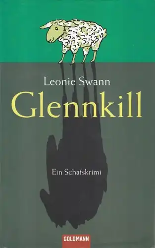 Buch: Glennkill, Swann, Leonie. 2005, Goldmann Verlag, Ein Schafskrimi