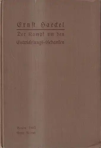 Buch: Der Kampf um den Entwicklungs-Gedanken, Ernst Haeckel, 1905, Georg Reimer