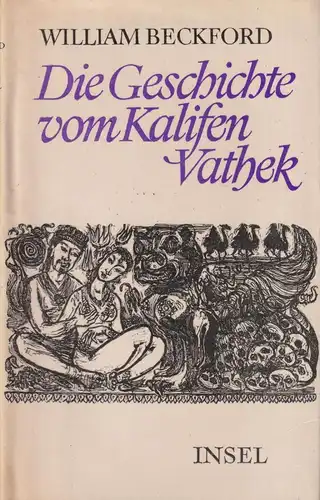 Buch: Die Geschichte vom Kalifen Vathek, Beckford, William. 1974, Insel-Verlag
