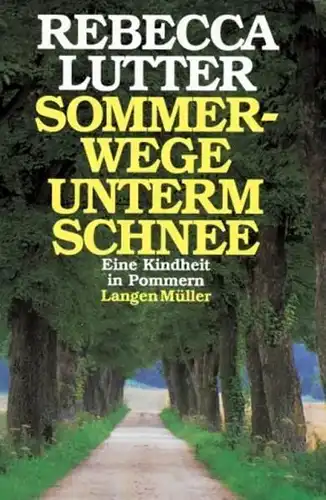 Buch: Sommerwege unterm Schnee, Lutter, Rebecca, 1989, Langen Müller, München