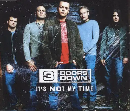 CD: 3 Doors Down, It's Not My Time. 2007, Universal, gebraucht, sehr gut