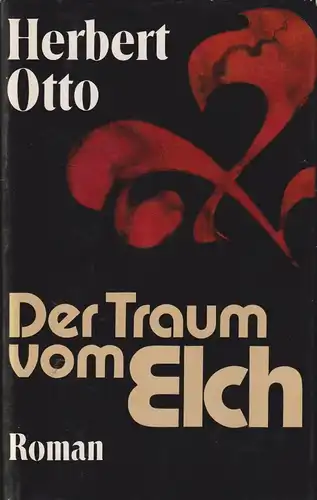 Buch: Der Traum vom Elch, Roman. Otto, Herbert, 1983, Aufbau, gebraucht, gut