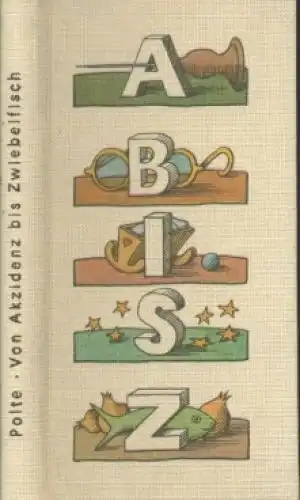 Buch: Von Akzidenz bis Zwiebelfisch, Polte, Wolfgang. 1986, gebraucht, gut