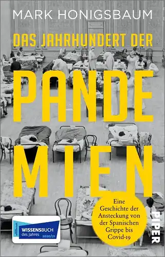 Buch: Das Jahrhundert der Pandemien, Honigsbaum, Mark, 2020, Piper, sehr gut