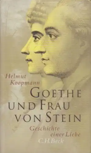 Buch: Goethe und Frau von Stein, Koopmann, Helmut. 2003, Verlag C. H. Beck