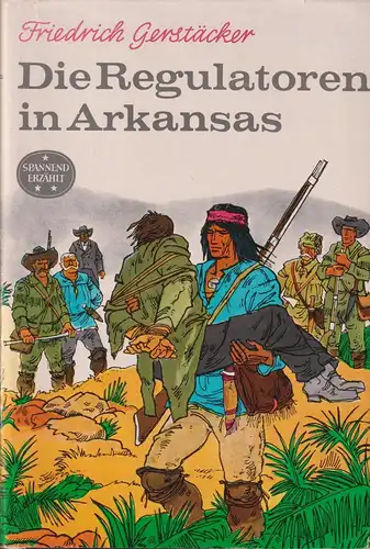 Buch: Die Regulatoren in Arkansas, Gerstäcker, Friedrich. Spannend erzählt, 1966