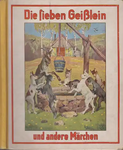 Buch: Die sieben Geißlein, Bechstein, Grimm, 1935, Enßlin & Laiblin, Reutlingen