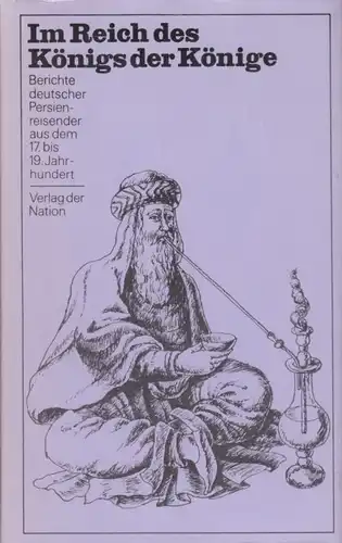 Buch: Im Reich des Königs der Könige, Scurla, Herbert. Reisereihe, 1976