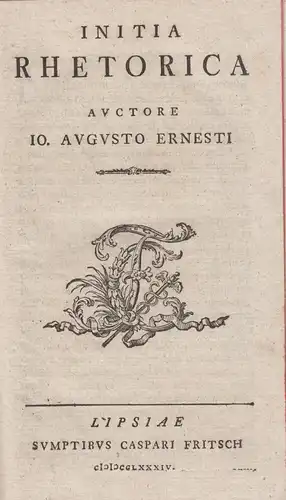 Buch: Initia Rhetorica, Ernesti, Io. Augusto, Caspari Fritsch, gebraucht, gut