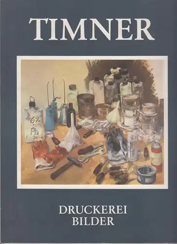 Ausstellungskatalog: Druckereibilder, Timner, Carl, 1979, Majakowski Galerie