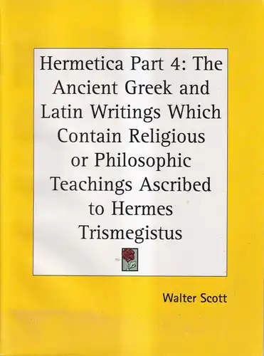 Buch: Hermetica Part 4, Walter Scott, Kessinger, Hermes Trismegistus, Reprint