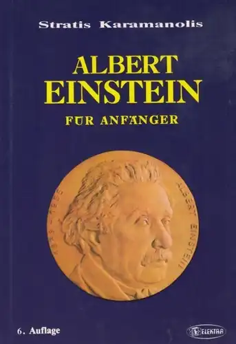 Buch: Albert Einstein für Anfänger, Karamanolis, Stratis. 1995, Elektra Verlag