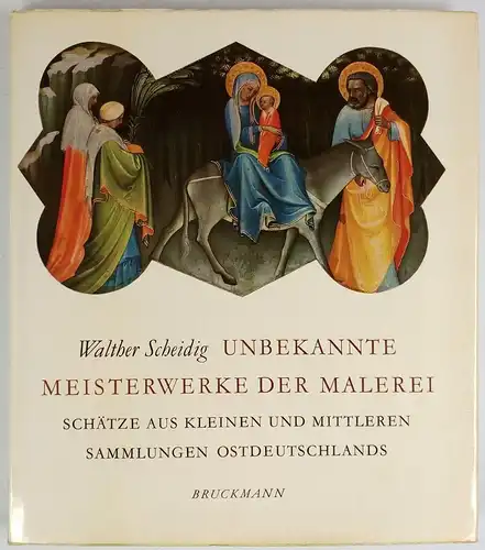 Buch: Unbekannte Meisterwerke der Malerei, Scheidig, Walther, 1965, Bruckmann