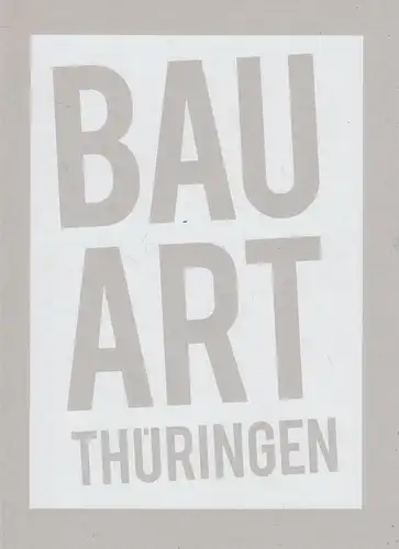 Ausstellungskatalog: Bauart Thüringen, 2012, Architektenkammer Thüringen